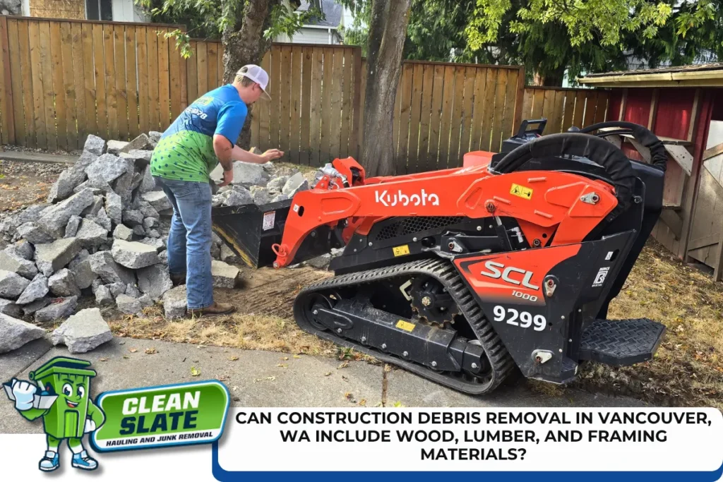 Can Construction Debris Removal in Vancouver, WA Include Wood, Lumber, and Framing Materials?